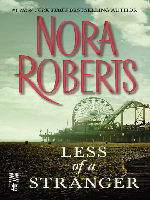Title details for Less of a Stranger by Nora Roberts - Wait list